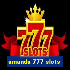 amanda 777 slots